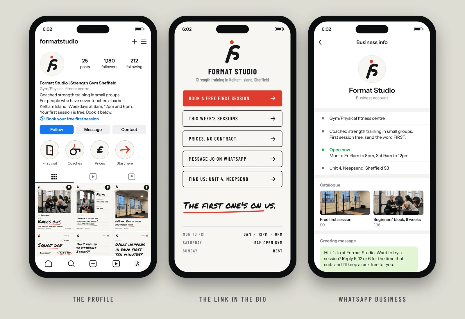 Three phone screens. The Instagram profile, with a four-line bio, four highlight covers and a grid of the studio's posts. The link-in-bio page, with Book a free first session as its first button. The WhatsApp Business profile, with opening hours, the address, a catalogue and a greeting message from Jo